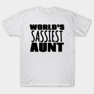 World's Sassiest Aunt T-Shirt